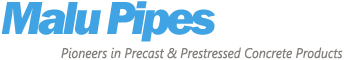 Malu Pipes - Pioneers in Precast & Prestressed Concrete Products